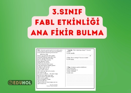 FABL OKUMA METNİ ( ANA FİKİR - KONU - ÖZET ÇALIŞMASI)