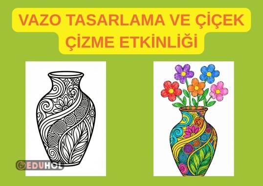 VAZO BOYAMA VE ÇİÇEK TASARLAMA ETKİNLİĞİ