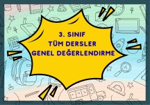 3. SINIF TÜM DERSLER GENEL DEĞERLENDİRME