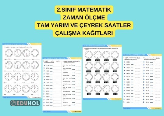 2.SINIF ZAMAN ÖLÇME TAM YARIM VE ÇEYREK SAATLER ÇALIŞMA SAYFALARI ETKİNLİK