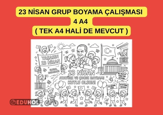 23 NİSAN GRUP BOYAMA ÇALIŞMASI 4 A4 ( TEK A4 HALİ DE DOSYADA MEVCUT )