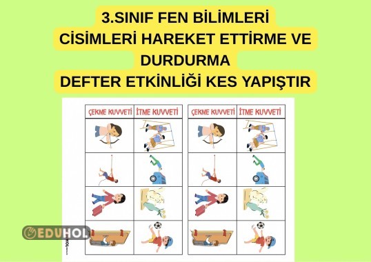 3.SINIF FEN BİLİMLERİ CİSİMLERİ HAREKET ETTİRME VE DURDURMA DEFTER ETKİNLİĞİ
