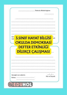 3.SINIF HAYAT BİLGİSİ OKULUMUZDA DEMOKRASİ DEFTER ETKİNLİĞİ DİLEKÇE YAZMA ÇALIŞMASI