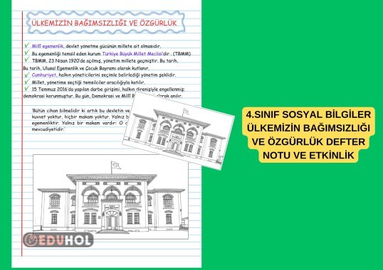 4.SINIF SOSYAL BİLGİLER ÜLKEMİZİN BAĞIMSIZLIĞI VE ÖZGÜRLÜK DEFTER NOTU VE ETKİNLİK BOYAMA