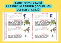 3.SINIF HAYAT BİLGİSİ AİLE BÜYÜKLERİMİZİN ÇOCUKLUĞU / GEÇMİŞTE OYNANAN OYUNLAR DEFTER ETKİNLİĞİ
