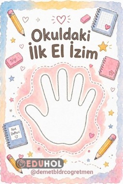 Okuldaki İlk El İzim