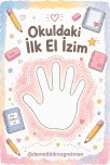 Okuldaki İlk El İzim