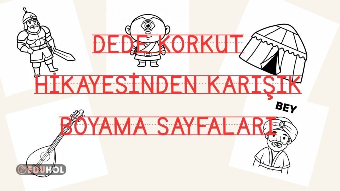 DEDE KORKUT HİKAYELERİNDEN BOYAMA SAYFALARI