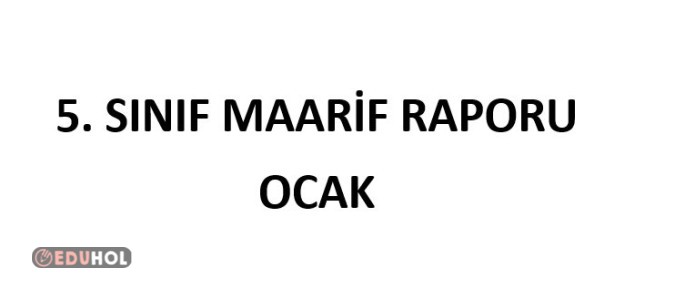 5. Sınıf Fen Bilimleri Ocak Ayı Maarif Raporu