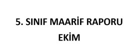 5. Sınıf Fen Bilimleri Ekim Ayı Maarif Raporu