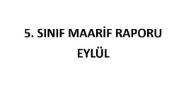 5. Sınıf Fen Bilimleri Eylül Ayı Maarif Raporu