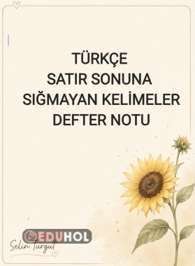 Türkçe, Satır Sonuna Sığmayan Kelimeler Defter Notu