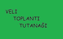 Veli toplantı tutanağı ( hepsi içinde)