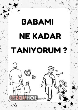 BABAMI NE KADAR TANIYORUM ?