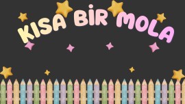 Kısa bir mola, karne , tatil