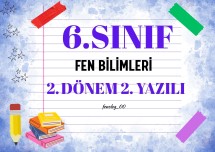 6. Sınıf Fen 2. Dönem 2. yazılıya hazırlık
