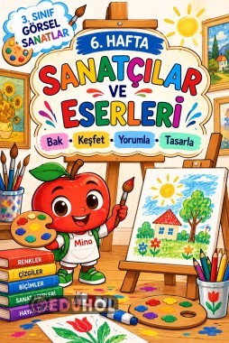🎨🖌️ 3. SINIF GÖRSEL SANATLAR  6. HAFTA – SANATÇILAR VE ESERLERİ