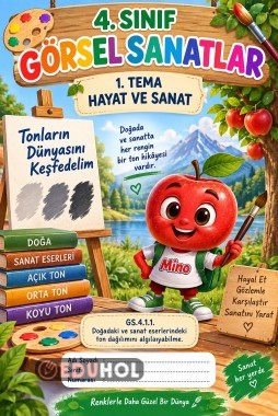 🎨 4. Sınıf Görsel Sanatlar – 1. Tema: Hayat ve Sanat GS.4.1.1 – Tonların Dünyasını Keşfedelim