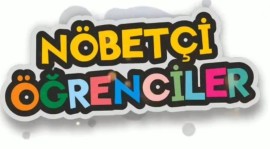NÖBETÇİ ÖĞRENCİ ÇİZELGESİ