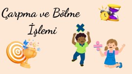 ÇARPMA VE BÖLME İŞLEMİ