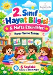 2. Sınıf 6.Hafta Hayat Bilgisi: Karar Verme Zamanı | 6 Sayfalık Renkli Etkinlik Seti