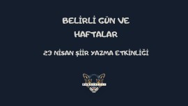 23 NİSAN ULUSAL EGEMENLİK VE ÇOCUK BAYRAMI-ŞİİR YAZMA ETKİNLİĞİ