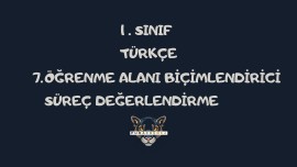 TÜRKÇE-7.ÖĞRENME ALANI BİÇİMLENDİRİCİ SÜREÇ DEĞERLENDİRME