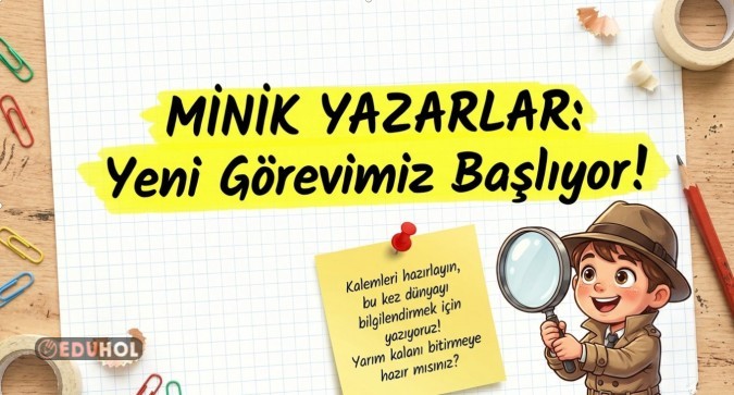 MİNİK YAZARLAR BİLGİLENDİRİCİ METİN YAZMA ÇALIŞMASI