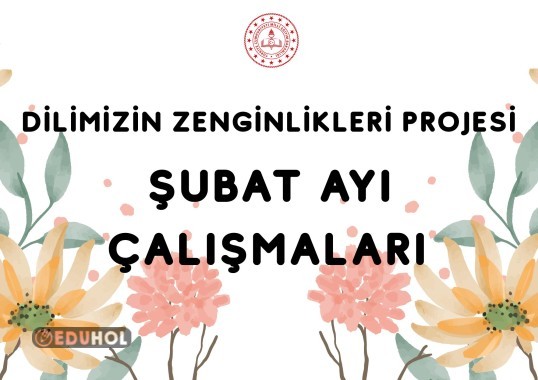 Dilimizin Zenginlikleri Şubat Ayı Çalışmaları  KAPAK