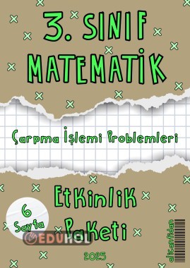 3. SINIF MATEMATİK “ÇARPMA İŞLEMİ PROBLEMLERİ” Etkinlik Paketi (6 Sayfa)