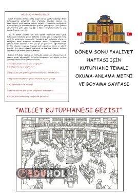 DÖNEM SONU FAALİYET HAFTASI İÇİN “MİLLET KÜTÜPHANESİ GEZİSİ” Okuma Anlama Metni ve Boyama Sayfası