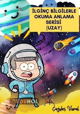 İLGİNÇ BİLGİLERLE OKUMA ANLAMA UZAY 2. BÖLÜM