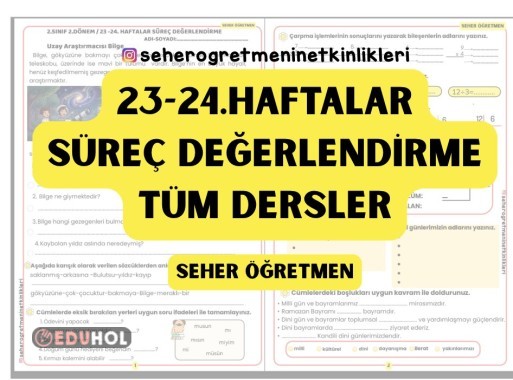 23 VE 24.HAFTALAR TÜM DERSLER SÜREÇ DEĞERLENDİRME.
