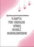 9.HAFTA TÜM DERSLER SÜREÇ ODAKLI DEĞERLENDİRME ETKİNLİĞİ