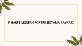 P HARFİ MODERN PORTRE BOYAMA SAYFASI