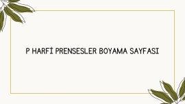 P HARFİ PRENSESLER BOYAMA SAYFASI
