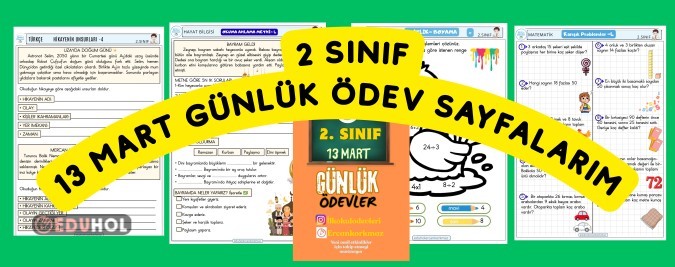 2. SINIF 13 MART GÜNLÜK ÖDEVLERİMİZ 4 SAYFA DOLU DOLU...