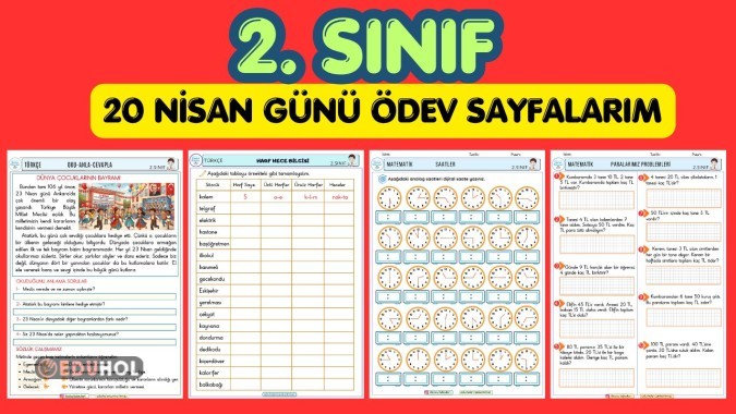 2. SINIF 20 NİSAN GÜNÜ ÖDEV SAYFALARIMIZ-4 SAYFA- BOLCA EMEK VARDIR.