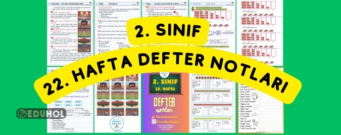 2. SINIF 22. HAFTA DEFTER NOTLARIM. KİTAPLARIMIZA UYUMLUDUR.