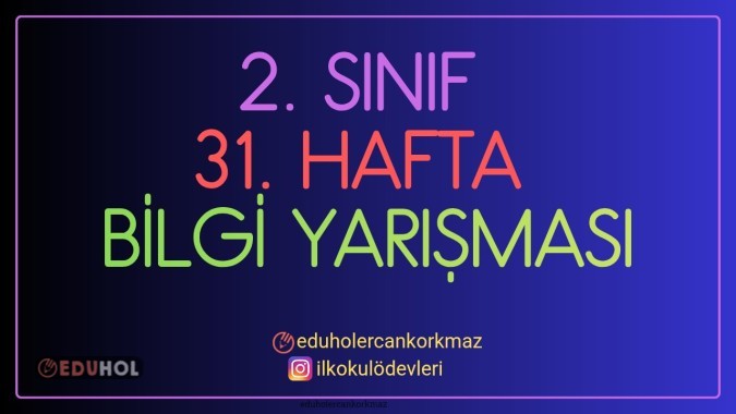 2. SINIF 31. HAFTA BİLGİ YARIŞMASI AKILLI TAHTA UYUMLU 10 SORULUK