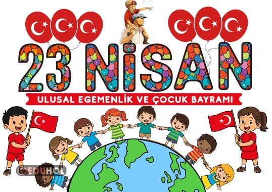 23 NİSAN ULUSAL EGEMENLİK VE ÇOCUK BAYRAMI PANOMUZ-32 SAYFA