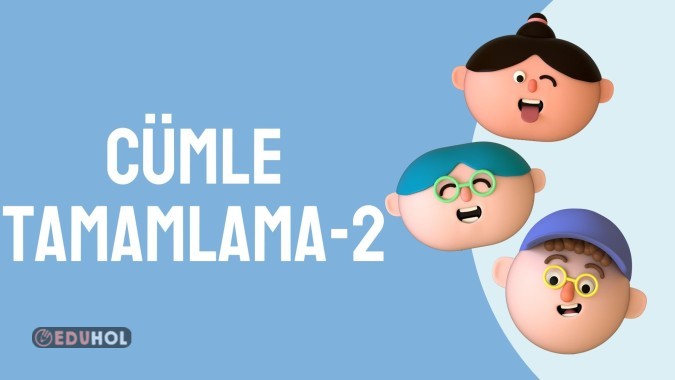 CÜMLE TAMAMLAMA-2