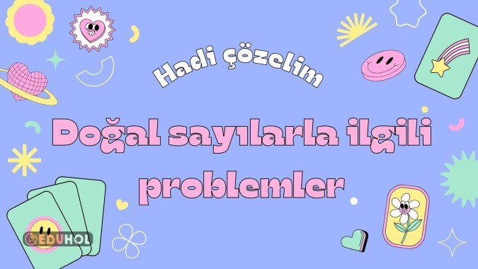 DOĞAL SAYILARLA İLGİLİ PROBLEMLER