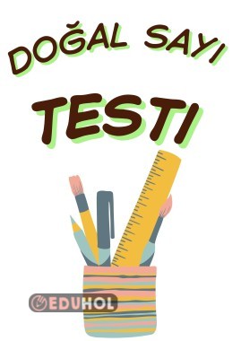 DOĞAL SAYILARLA İLGİLİ TEST