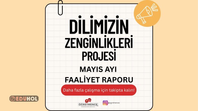Dilimizin Zenginlikleri Projesi MAYIS Ayı Faaliyet Raporu