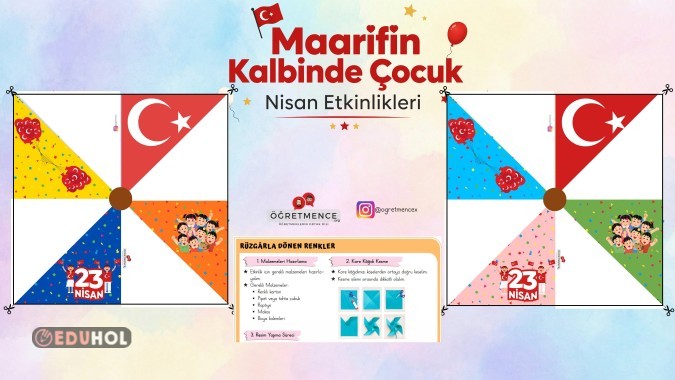 Maarifin Kalbinde Çocuk- Rüzgarla Dönen Renkler ( Rüzgar Gülü)