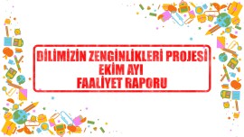 Dilimizin Zenginlikleri Projesi Ekim Ayı Faaliyet Raporu