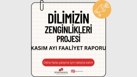 Dilimizin Zenginlikleri Projesi Kasım Ayı Faaliyet Raporu