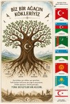 Türk Devletleri | “Biz Bir Ağacın Kökleriyiz “