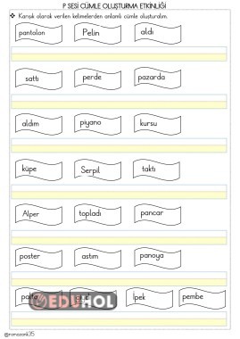 P SESİ KARIŞIK KELİMELERDEN ANLAMLI CÜMLE OLUŞTURMA ETKİNLİĞİ